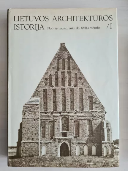 Lietuvos architektūros istorija (I tomas)