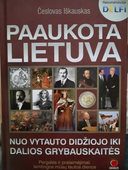 Paaukota Lietuva. Nuo Vytauto Didžiojo iki Dalios Grybauskiatės. Pergalės ir pralaimėjimai:lemtingos mūsų tautos dienos