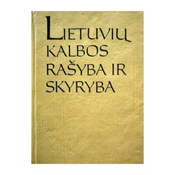 Lietuvių kalbos rašyba ir skyryba - N. Sližienė, A.  Valeckienė, knyga