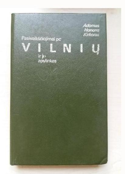 Pasivaikščiojimas po Vilnių ir jo apylinkes