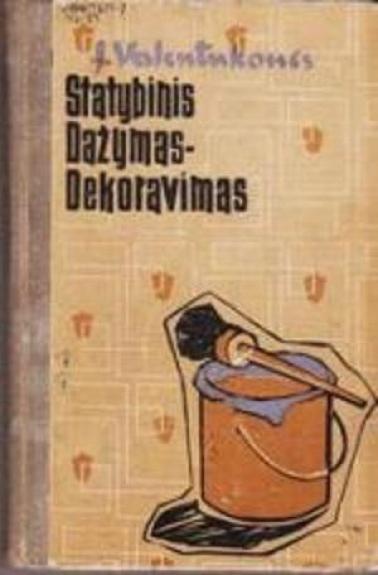 Statybinis dažymas-dekoravimas