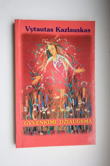 Gyvenkime džiaugsmą - Vytautas Kazlauskas, knyga