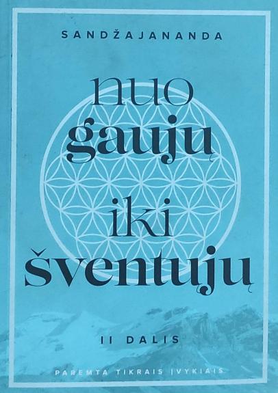 Nuo gaujų iki šventųjų