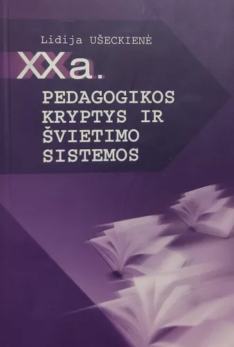 XX a. pedagogikos kryptys ir švietimo sistemos