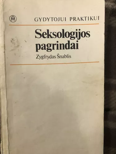 Seksologijos pagrindai - Zygfrydas Šnablis, knyga