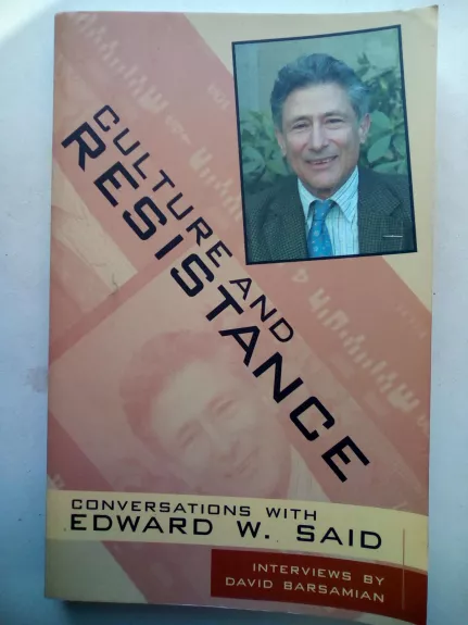 Culture and resistance Conversations with Edward W. Said