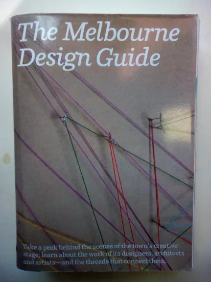 The Melbourne Design Guide - Autorių Kolektyvas, knyga 1