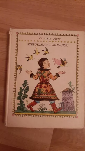 Stebuklingi kailinukai - Mora Ferenc, knyga