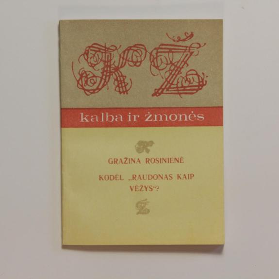 Kodėl „raudonas kaip vėžys“