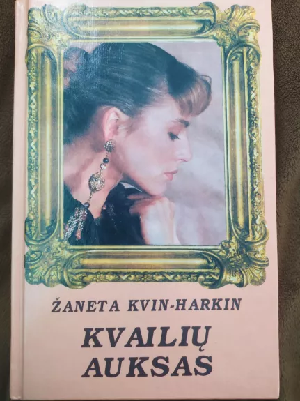 Kvailių auksas - Žaneta Kvin-Harkin, knyga