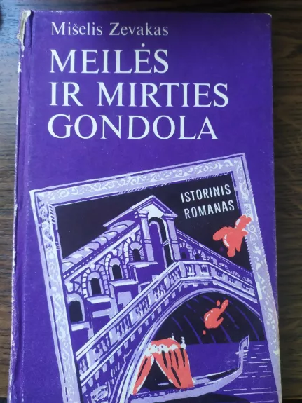 Meilės ir mirties gondola - Mišelis Zevakas, knyga