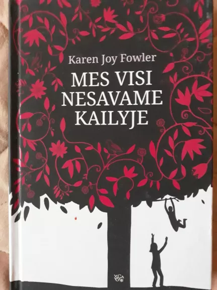 Mes visi nesavame kailyje - Karen Joy Fowler, knyga
