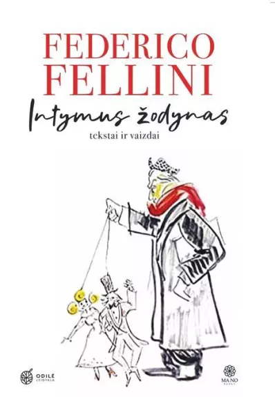 Federico Fellini intymus žodynas. Tekstai ir vaizdai - Daniela Barbiani, knyga