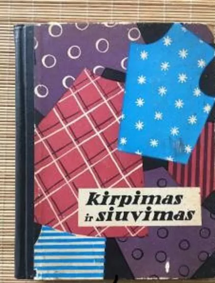 Kirpimas ir siuvimas - J. Lisauskienė, M.  Masiokaitė, knyga
