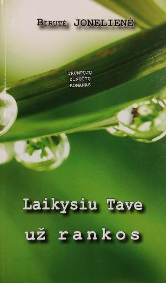 Laikysiu tave už rankos