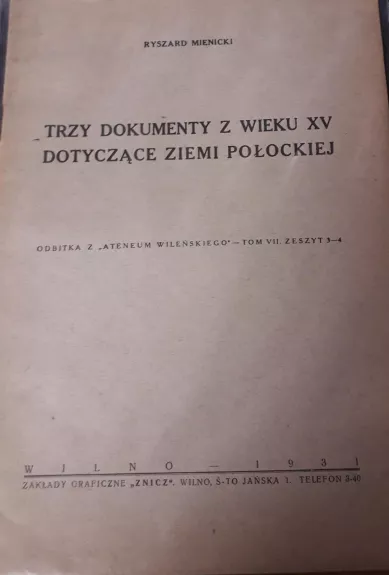 Trzy dokumenty z wieky XV dotyczące ziemi połockiej