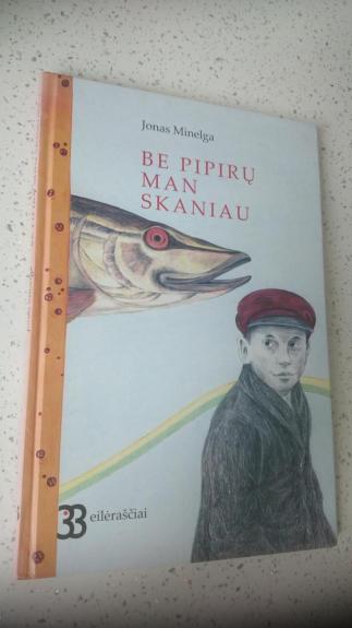 Be pipirų man skaniau