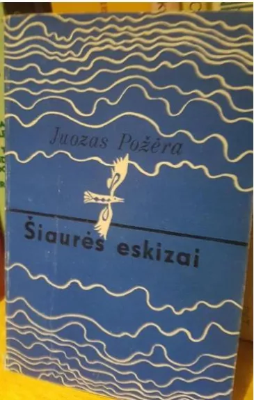 Šiaurės eskizai - Juozas Požėra, knyga