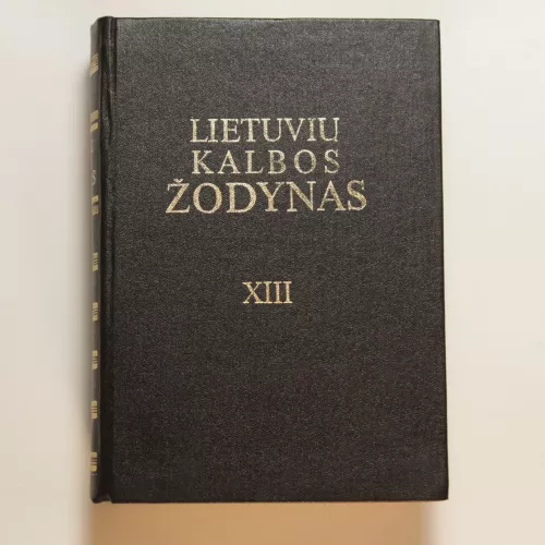 Lietuvių kalbos žodynas (XIII tomas) - Autorių Kolektyvas, knyga