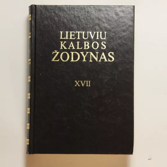 Lietuvių kalbos žodynas (XVII tomas) - Autorių Kolektyvas, knyga