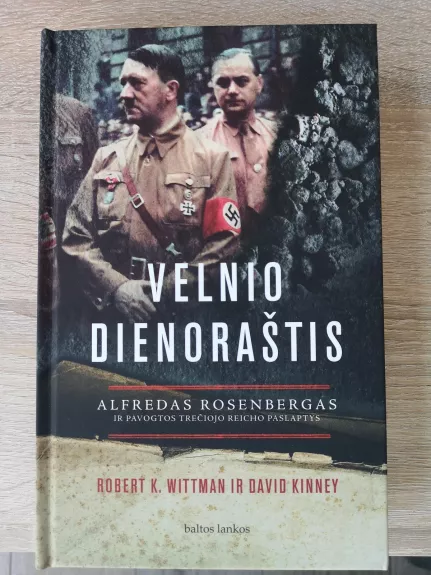 Velnio dienoraštis. Alfredas Rosenbergas ir pavogtos Trečiojo reicho paslaptys