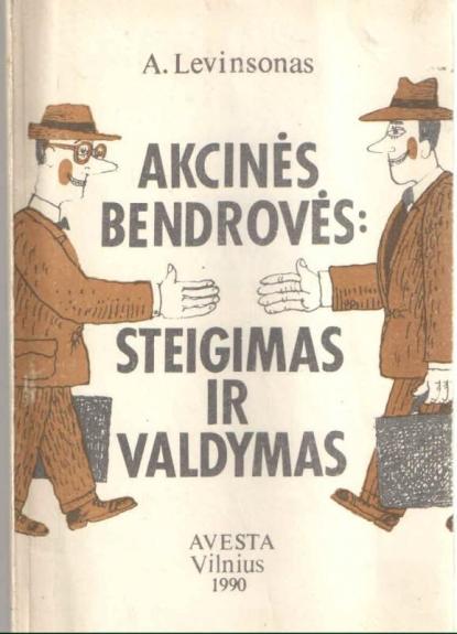 Akcinės bendrovės: steigimas ir valdymas - A. Levinsonas, knyga