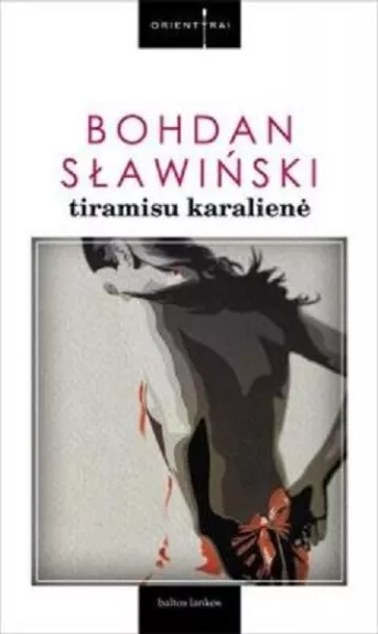 Tiramisu karalienė - Bohdan Slawinski, knyga