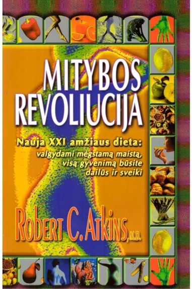 Mitybos revoliucija - Robert C. Atkins, knyga