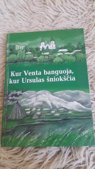 Kur venta banguoja, kur ursulas šniokščia