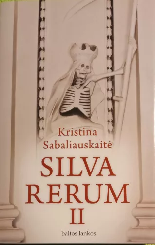 Silva Rerum II - Sabaliauskaitė Kristina, knyga