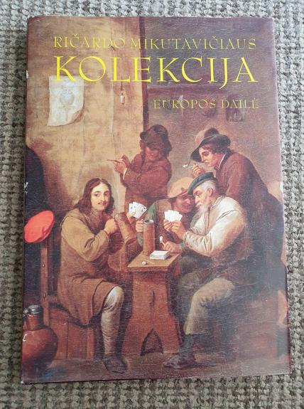 Ričardo Mikutavičiaus kolekcija. Europos dailė
