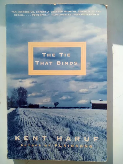 The tie that binds - Kent Haruf