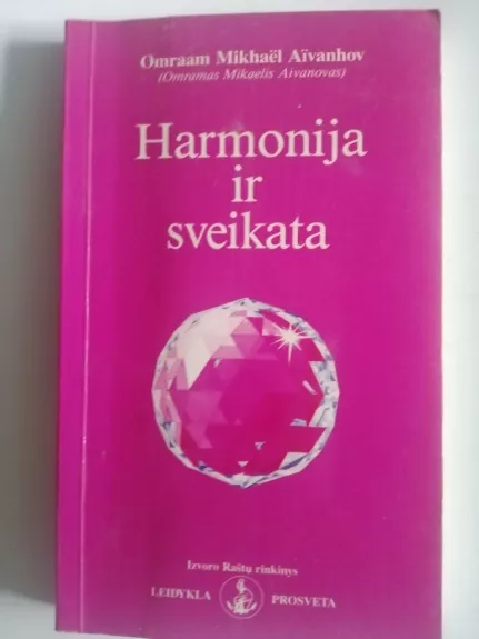 Harmonija ir sveikata - Autorių Kolektyvas, knyga
