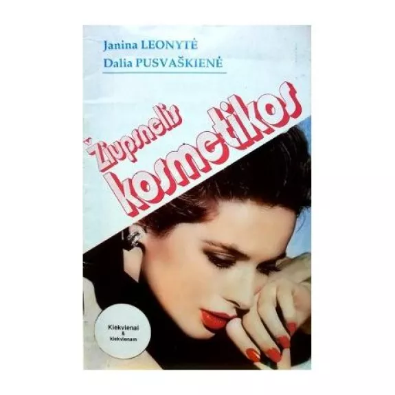 Žiupsnelis kosmetikos - Janina Leonytė, Dalia  Pusvaškienė, knyga