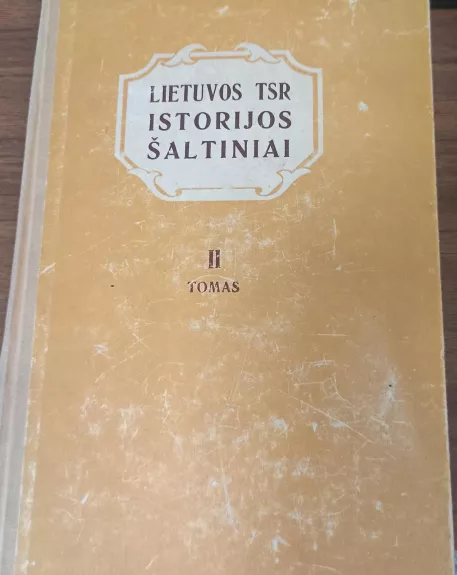 Lietuvos TSR istorijos šaltiniai (2 tomas)