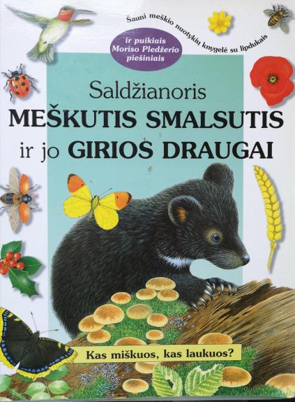 Saldžianoris Meškutis Smalsutis ir jo girios draugai