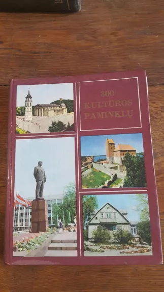 300 kultūros paminklų - Autorių Kolektyvas, knyga