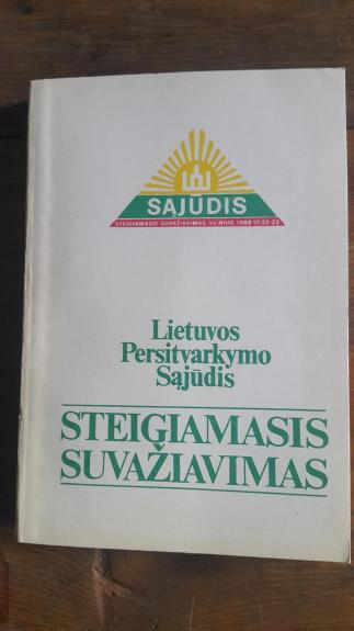 Lietuvos persitvarkymo sąjūdis. Steigiamasis suvažiavimas