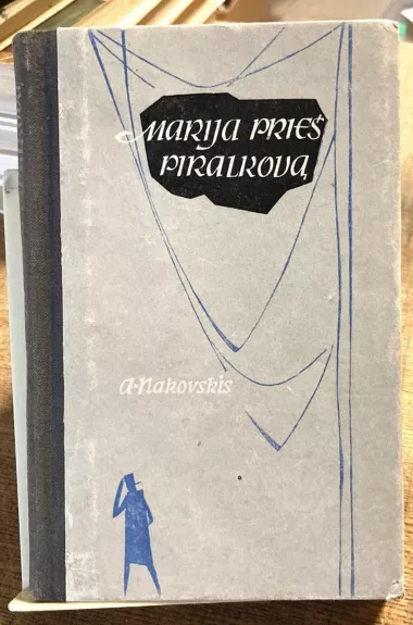 Marija prieš Piralkova - A. Nakovskis, knyga