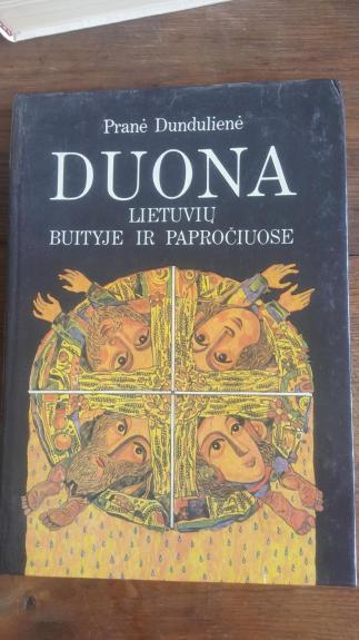 Duona lietuvių buityje ir papračiuose