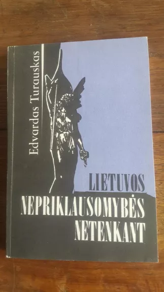 Lietuvos nepriklausomybės netenkant - Edvardas Turauskas, knyga