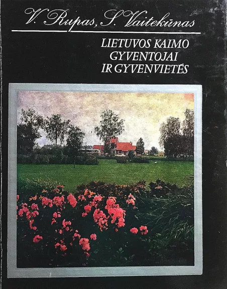 Lietuvos kaimo gyventojai ir gyvenvietės - V. Rupas, S.  Vaitekūnas, knyga