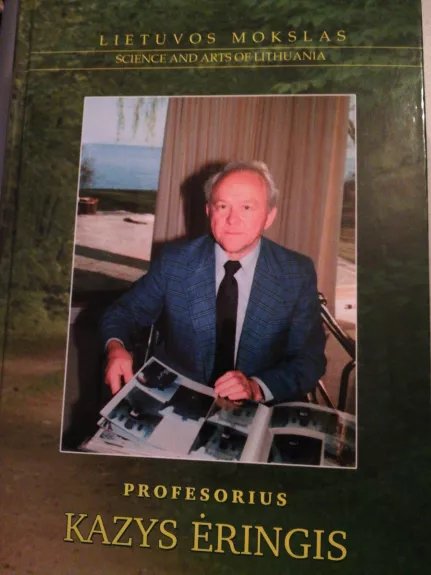 Profesorius Kazys Ėringis. Iš serijos "Lietuvos mokslas", 63 knyga