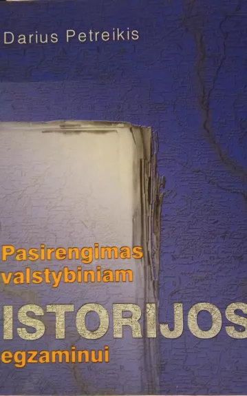 Pasirengimas valstybiniam istorijos egzaminui