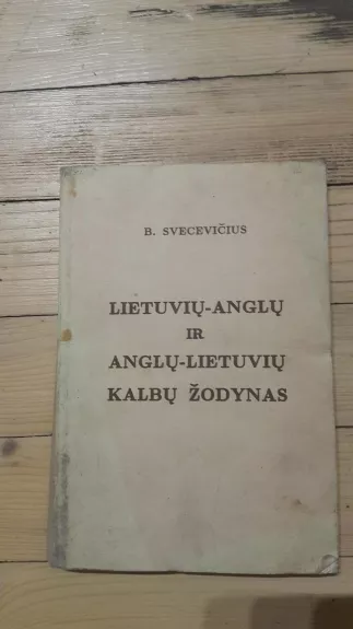 Lietuvių-anglų, anglų-lietuvių kalbų žodynas