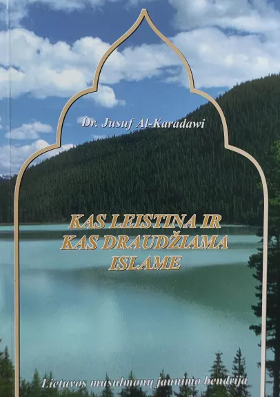 Kas leistina ir kas draudžiama islame - Jusuf Al-Karadawi, knyga