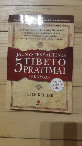 Jaunystės šaltinis: 5 Tibeto pratimai (2 knyga) - Peter Kelder, knyga