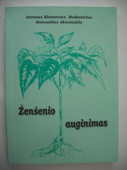 Ženšenio auginimas - Antanas Buškevičius, knyga 1