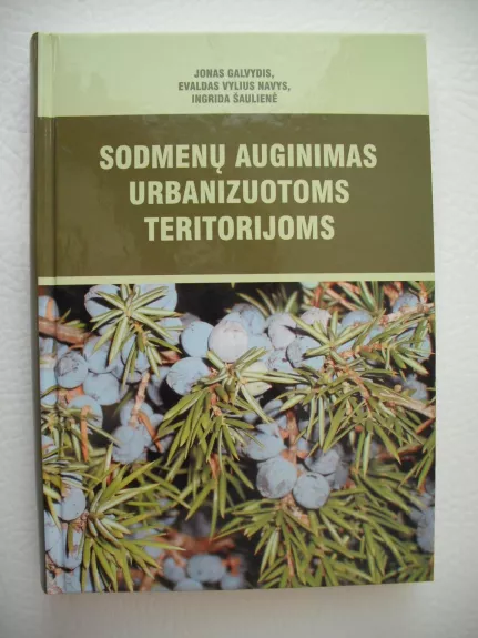 Sodmenų auginimas urbanizuotoms teritorijoms - J. Galvydis, knyga