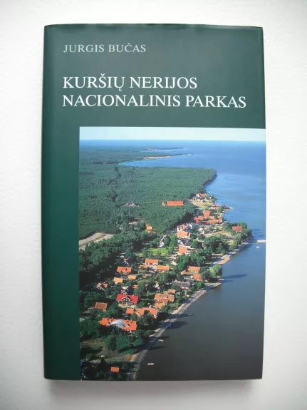 Kuršių nerijos nacionalinis parkas - Jurgis Bučas, knyga 1